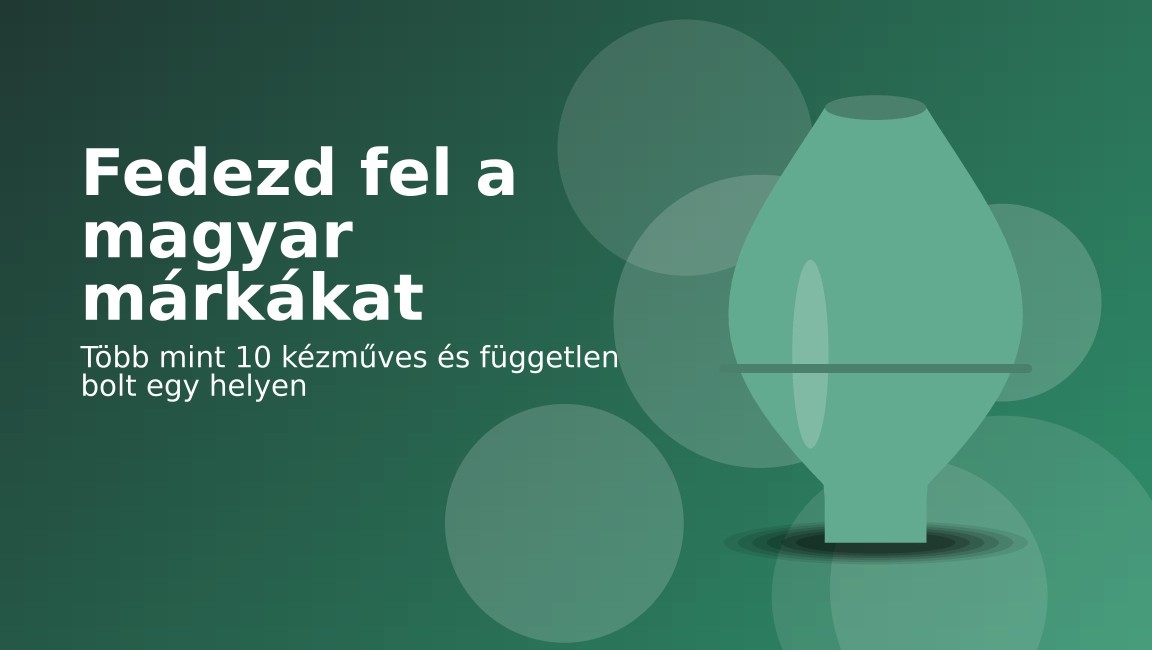 Fedezd fel a magyar márkákat